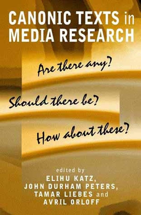 Canonic Texts in Media Research; Are There Any? Should There Be? How About These? (Paperback / softback) 9780745629346
