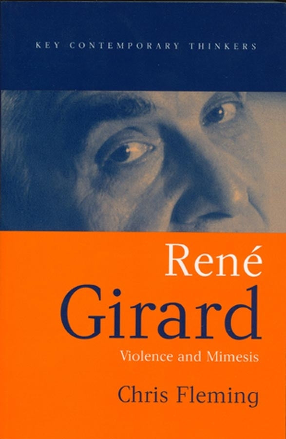 Rene Girard; Violence and Mimesis (Hardback) 9780745629476