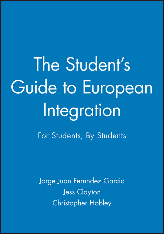 The Students Guide to European Integration – For Students, By Students; For Students, By Students (Hardback) 9780745629803