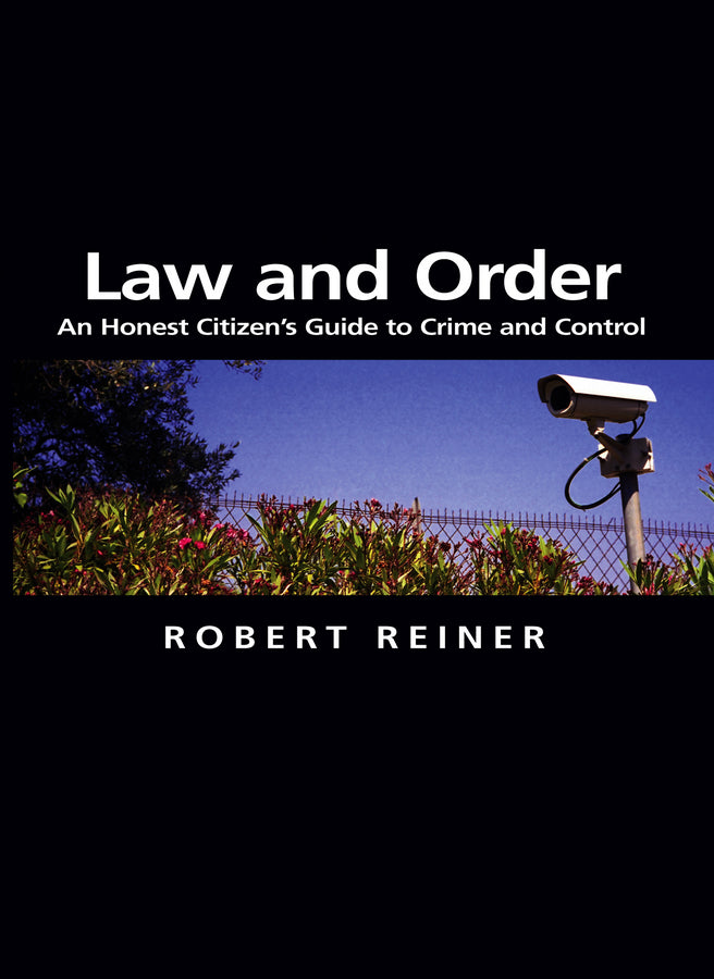 Law and Order; An Honest Citizen's Guide to Crime and Control (Hardback) 9780745629964