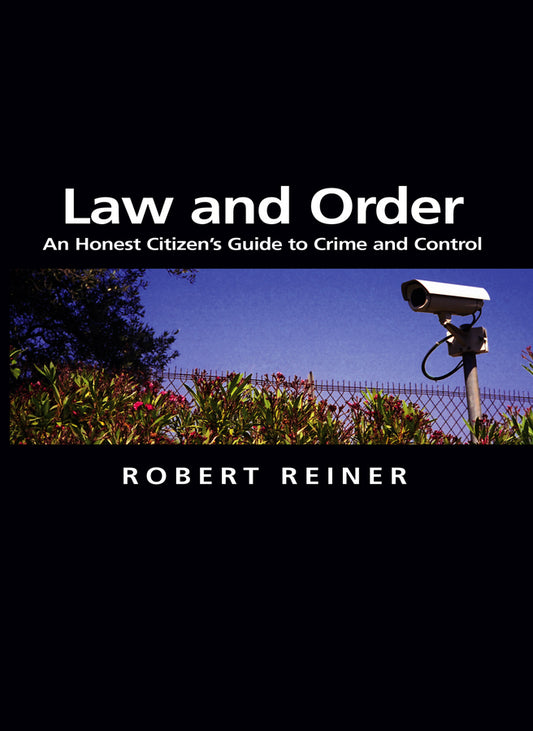 Law and Order; An Honest Citizen's Guide to Crime and Control (Paperback / softback) 9780745629971