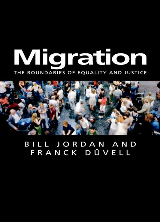 Migration; The Boundaries of Equality and Justice (Paperback / softback) 9780745630083