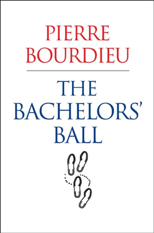 The Bachelors' Ball; The Crisis of Peasant Society in Bearn (Hardback) 9780745630946