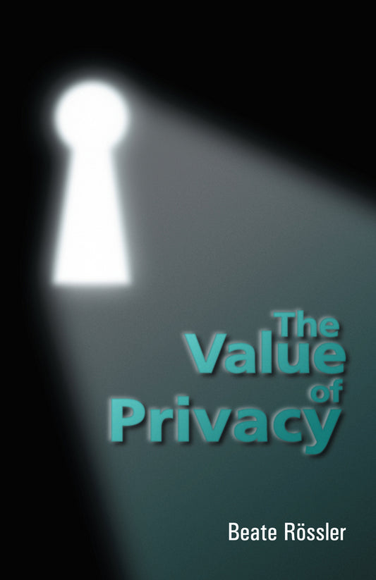 The Value of Privacy (Hardback) 9780745631103