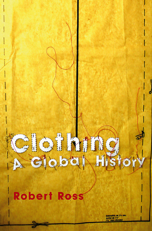 Clothing; A Global History (Paperback / softback) 9780745631875