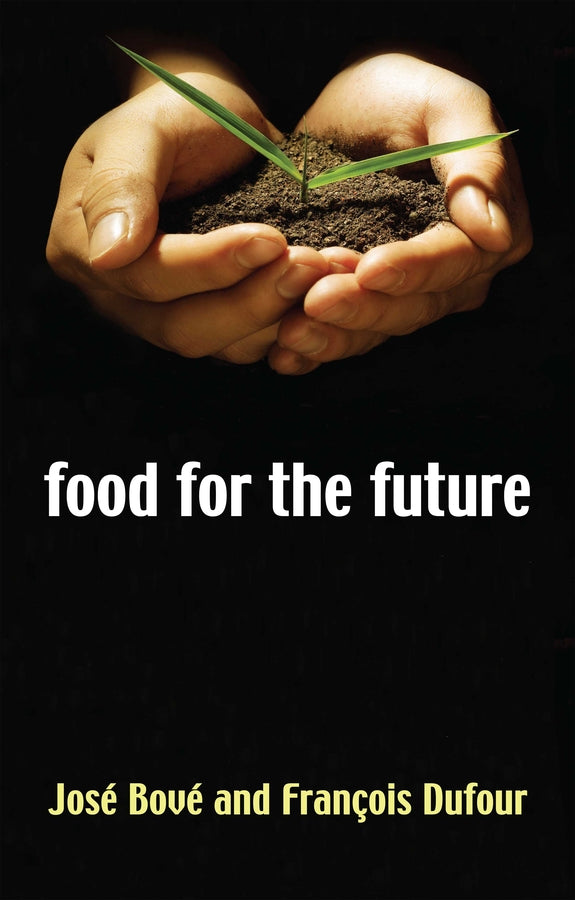 Food for the Future; Agriculture for a Global Age (Paperback / softback) 9780745632056
