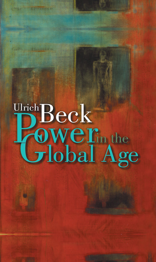 Power in the Global Age; A New Global Political Economy (Hardback) 9780745632308