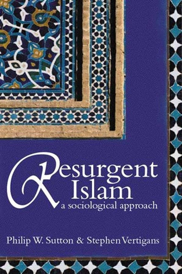 Resurgent Islam; A Sociological Approach (Paperback / softback) 9780745632339