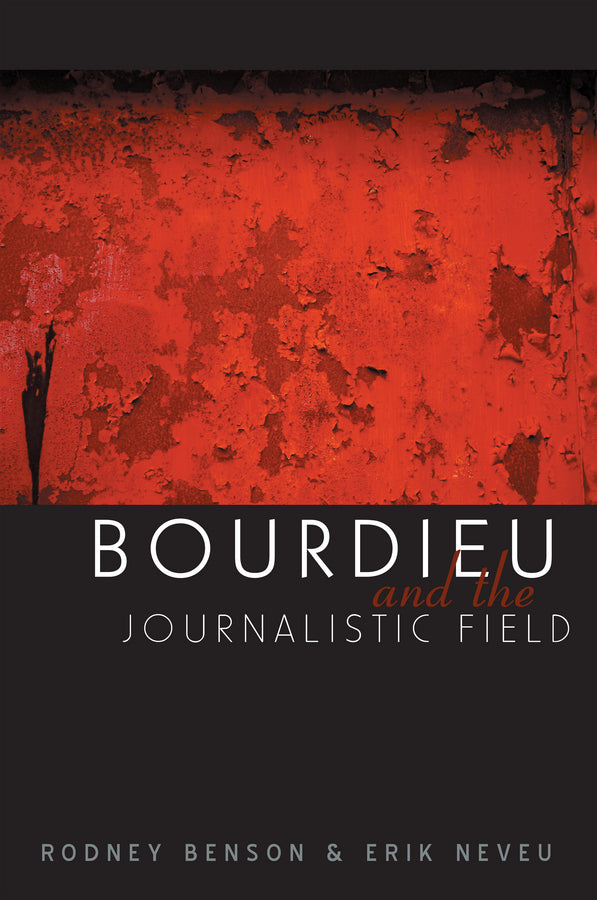 Bourdieu and the Journalistic Field (Hardback) 9780745633862