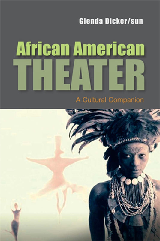 African American Theater; A Cultural Companion (Paperback / softback) 9780745634432