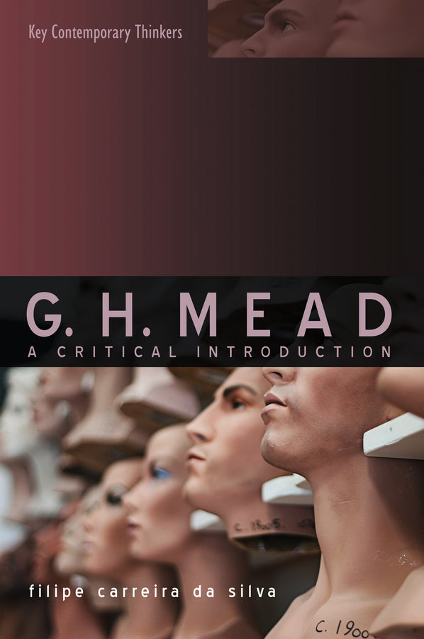 G.H. Mead; A Critical Introduction (Paperback / softback) 9780745634586
