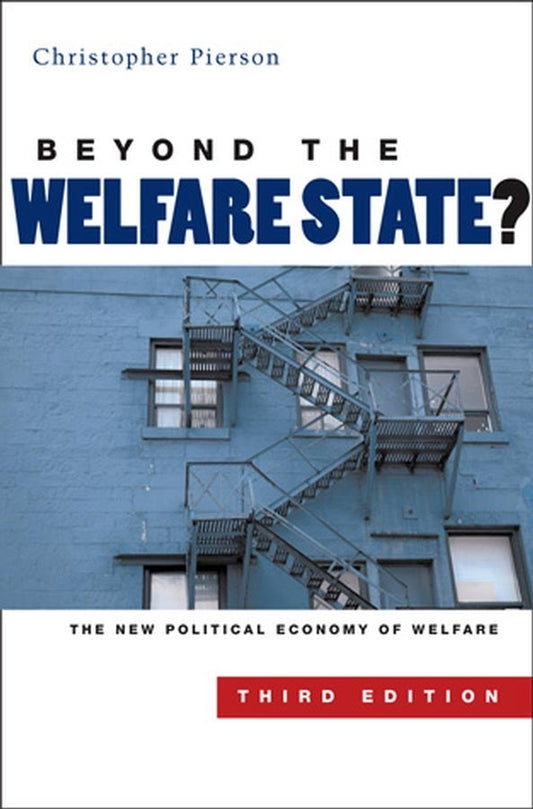 Beyond the Welfare State?; The New Political Economy of Welfare (Hardback) 9780745635200