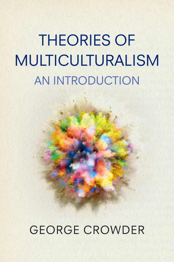 Theories of Multiculturalism; An Introduction (Paperback / softback) 9780745636269