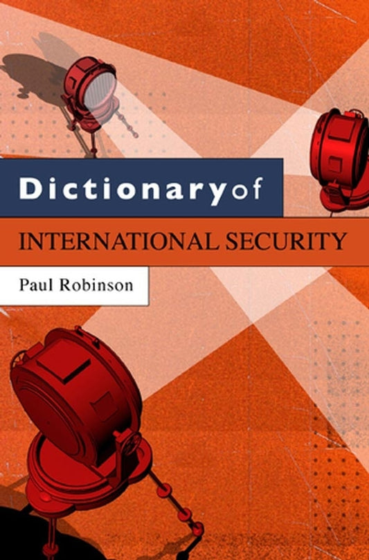 Dictionary of International Security (Paperback / softback) 9780745640280