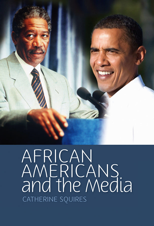 African Americans and the Media (Hardback) 9780745640341