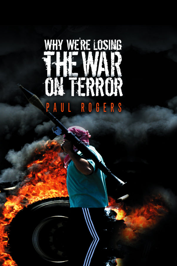 Why We're Losing the War on Terror (Paperback / softback) 9780745641973