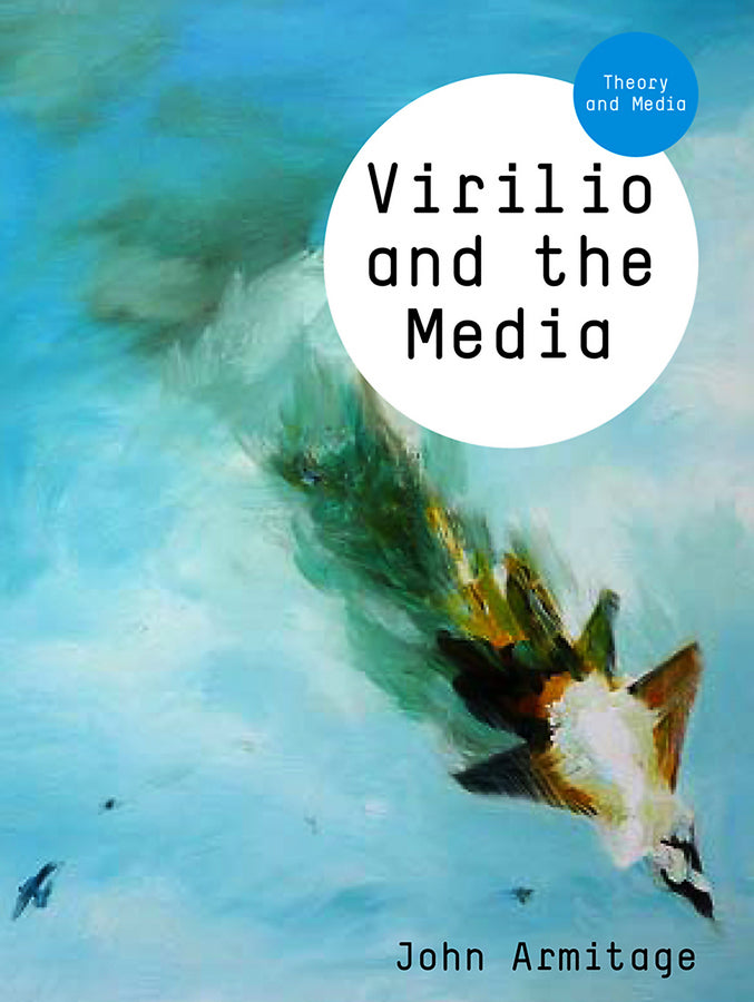 Virilio and the Media (Hardback) 9780745642284
