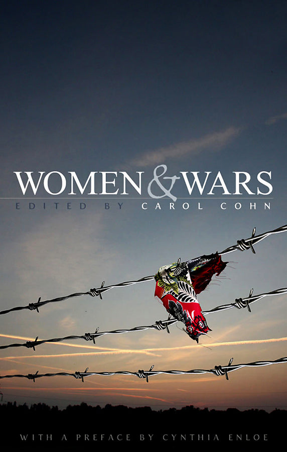 Women and Wars; Contested Histories, Uncertain Futures (Paperback / softback) 9780745642451