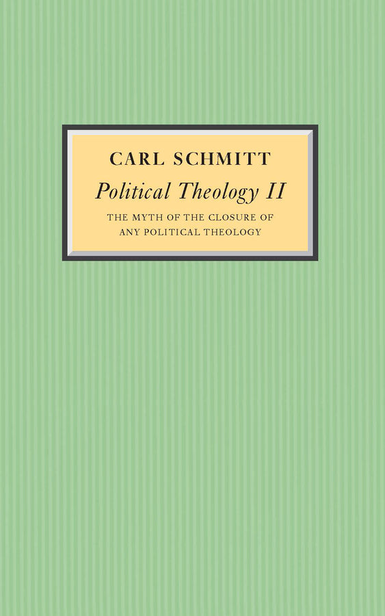 Political Theology II; The Myth of the Closure of any Political Theology (Paperback / softback) 9780745642543