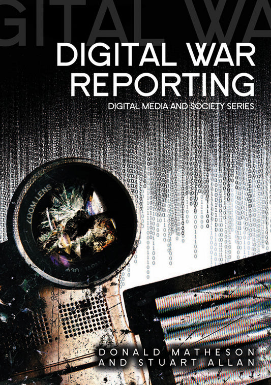 Digital War Reporting (Paperback / softback) 9780745642765