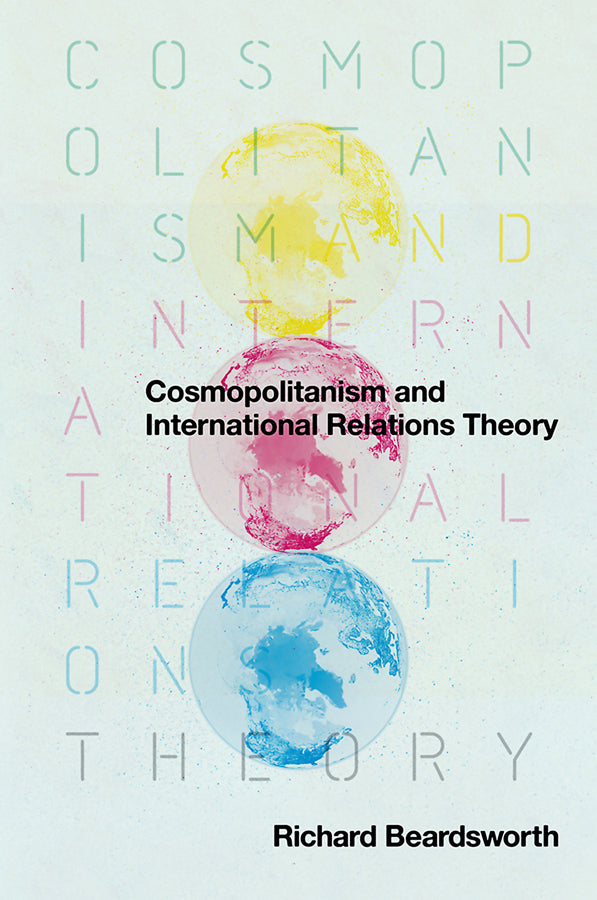 Cosmopolitanism and International Relations Theory (Paperback / softback) 9780745643243