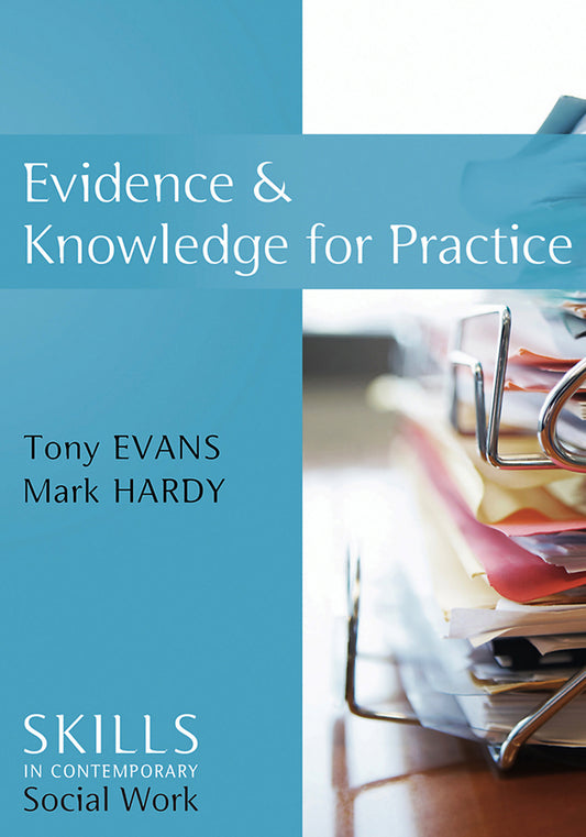 Evidence and Knowledge for Practice (Hardback) 9780745643397