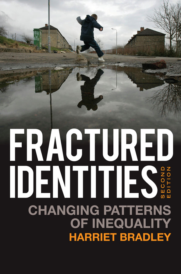 Fractured Identities; Changing Patterns of Inequality (Hardback) 9780745644073