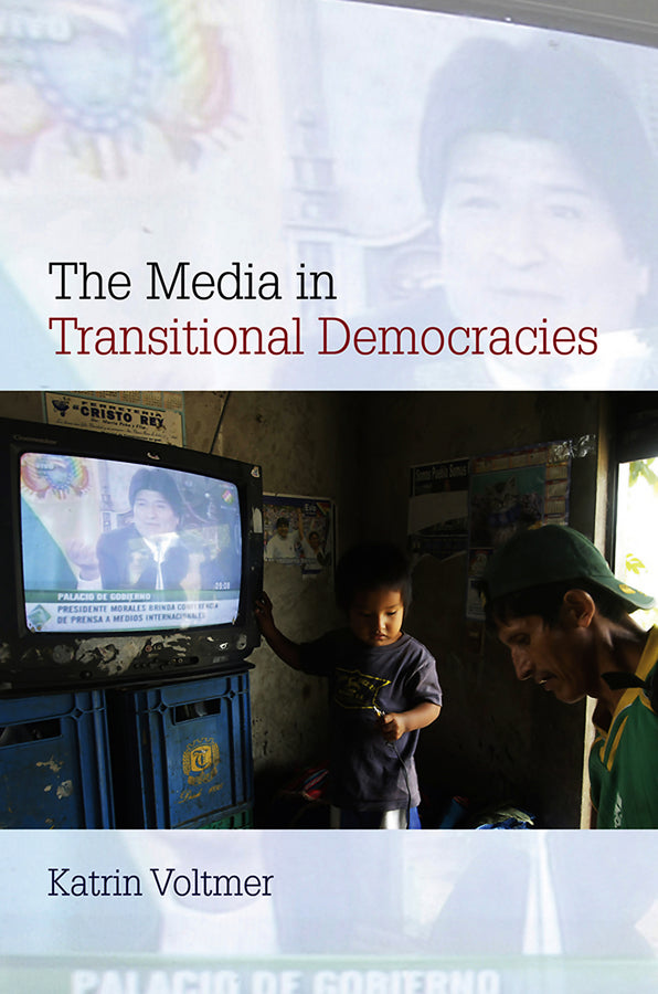 The Media in Transitional Democracies (Paperback / softback) 9780745644592
