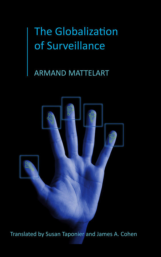 The Globalization of Surveillance (Hardback) 9780745645100
