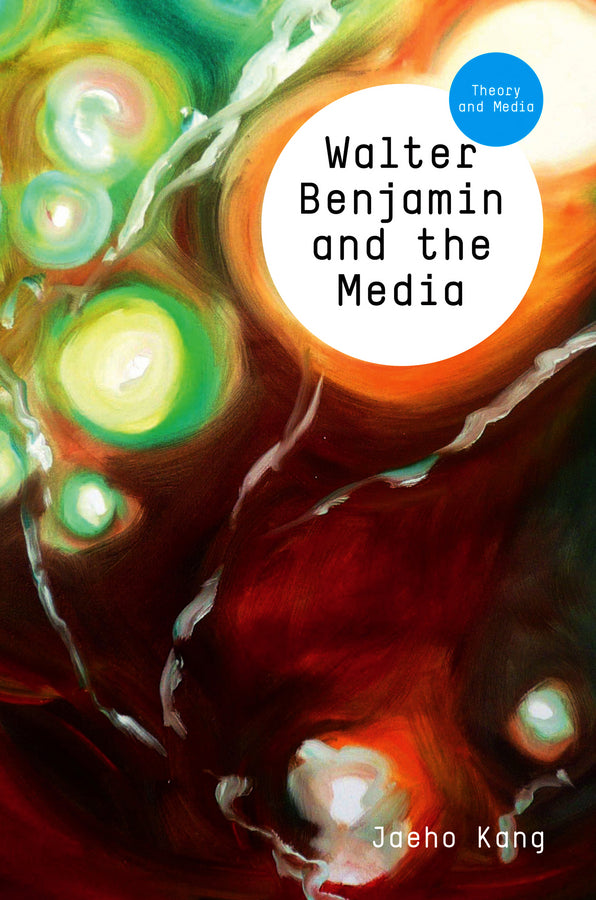 Walter Benjamin and the Media; The Spectacle of Modernity (Paperback / softback) 9780745645216