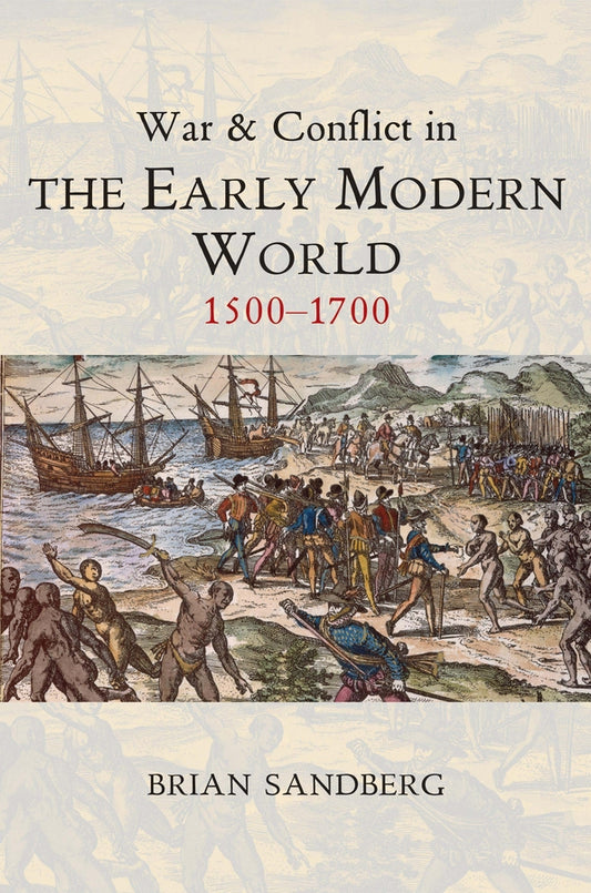 War and Conflict in the Early Modern World; 1500 - 1700 (Paperback / softback) 9780745646039