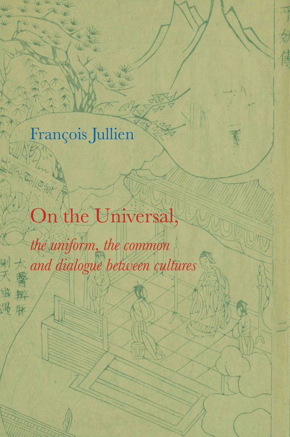 On the Universal – The Uniform, the Common and Dialogue between Cultures; The Uniform, the Common and Dialogue between Cultures (Paperback / softback) 9780745646237