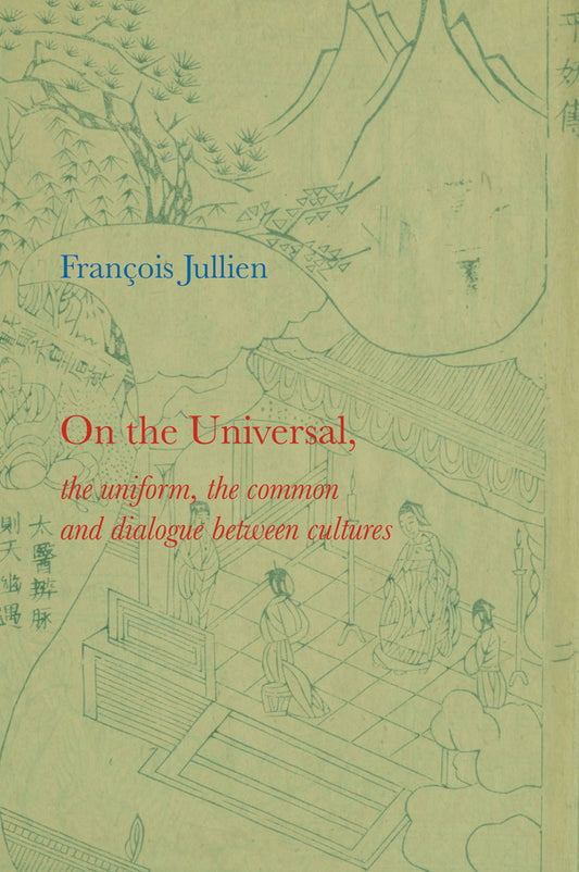 On the Universal – The Uniform, the Common and Dialogue between Cultures; The Uniform, the Common and Dialogue between Cultures (Paperback / softback) 9780745646237
