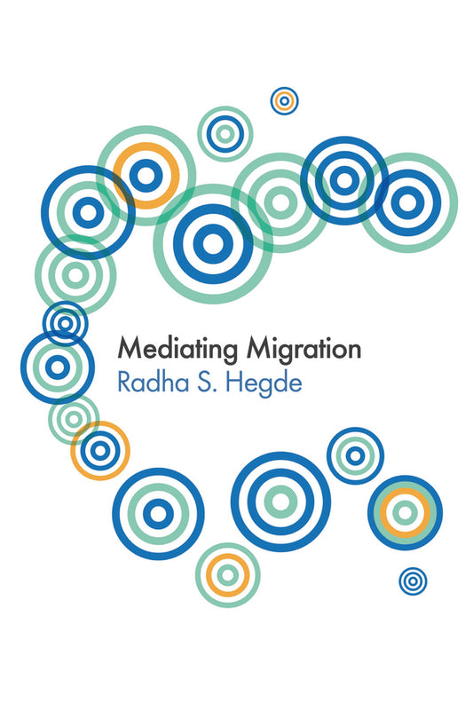 Mediating Migration (Hardback) 9780745646329