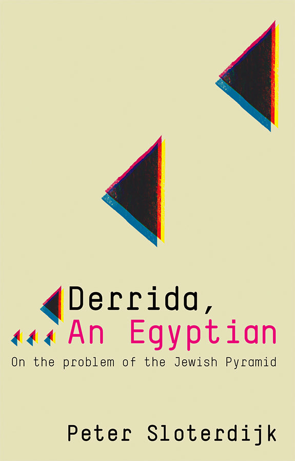 Derrida, an Egyptian; On the Problem of the Jewish Pyramid (Hardback) 9780745646381