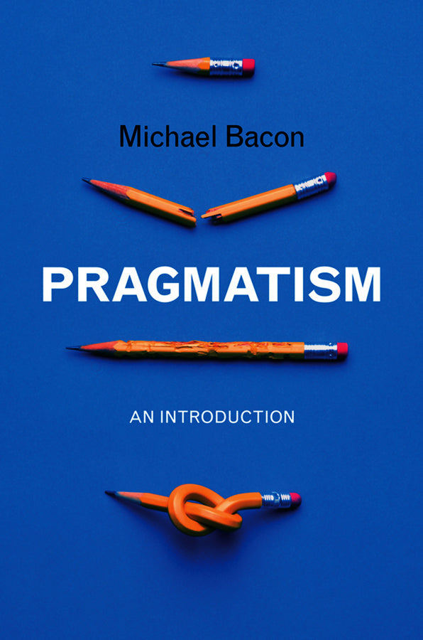 Pragmatism; An Introduction (Paperback / softback) 9780745646657