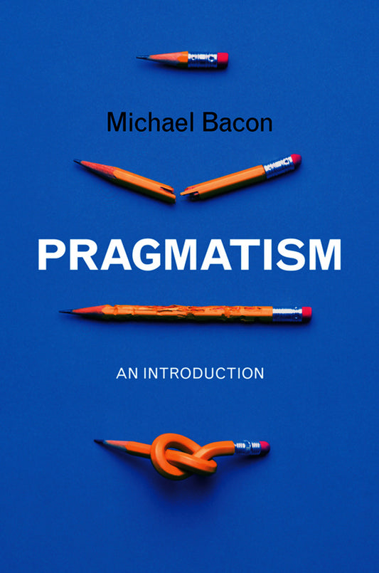Pragmatism; An Introduction (Paperback / softback) 9780745646657
