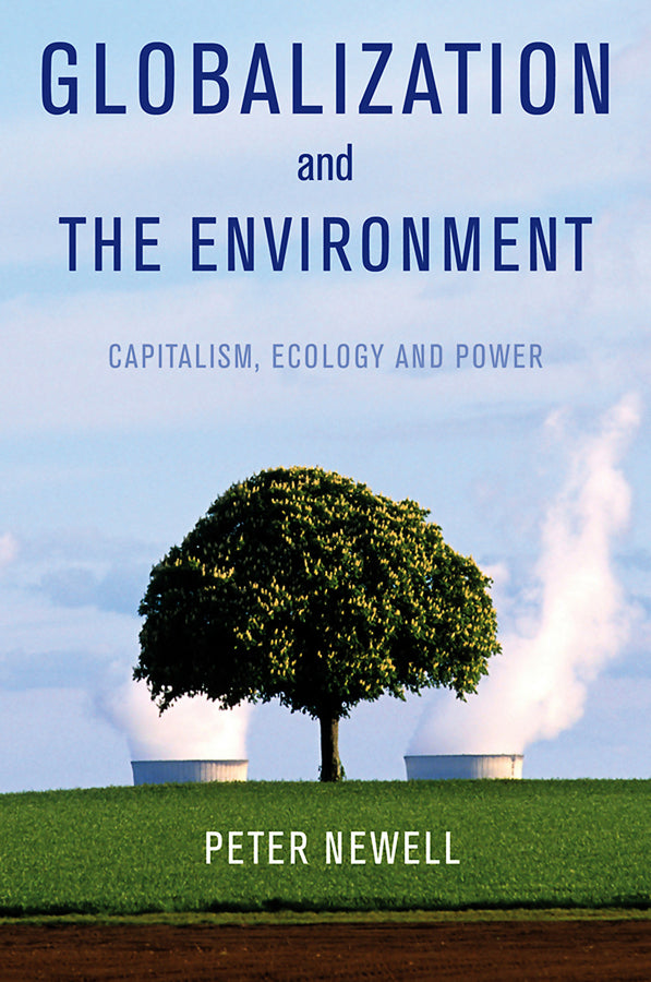 Globalization and the Environment; Capitalism, Ecology and Power (Paperback / softback) 9780745647234