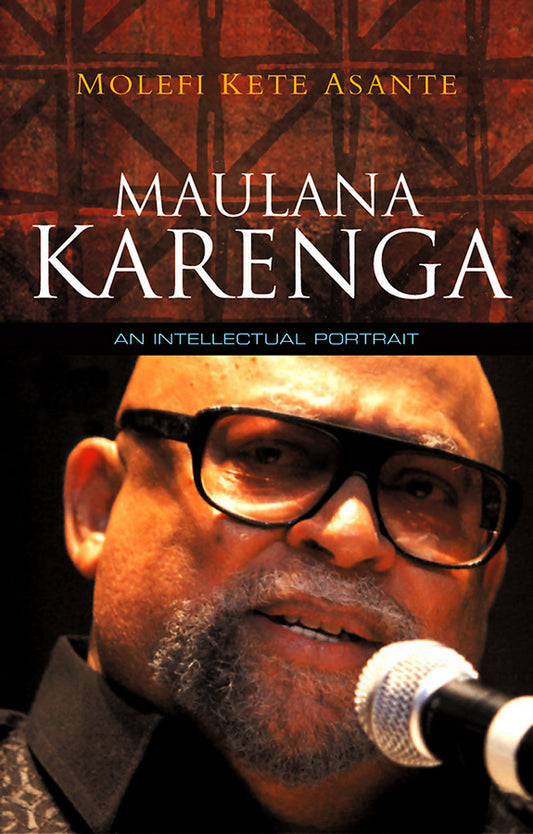 Maulana Karenga; An Intellectual Portrait (Paperback / softback) 9780745648286