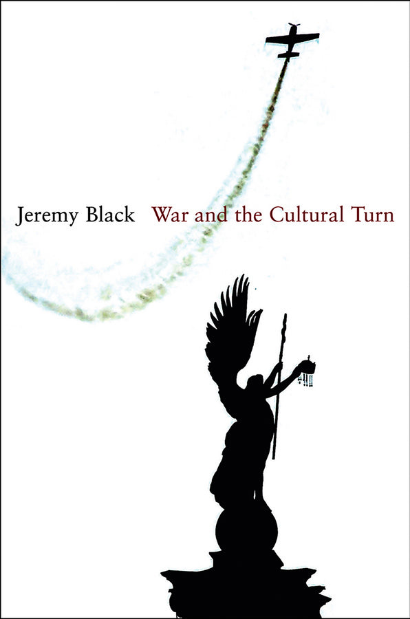 War and the Cultural Turn (Hardback) 9780745648330