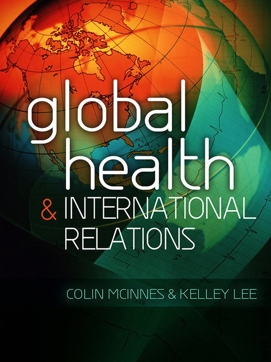 Global Health and International Relations (Paperback / softback) 9780745649467