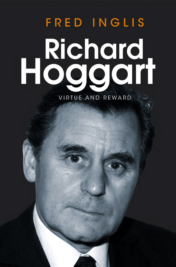 Richard Hoggart; Virtue and Reward (Hardback) 9780745651712