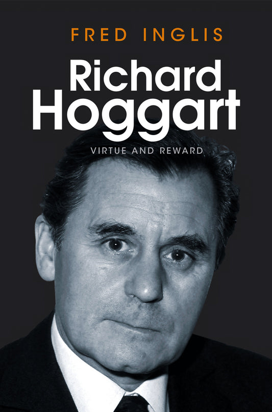Richard Hoggart; Virtue and Reward (Hardback) 9780745651712