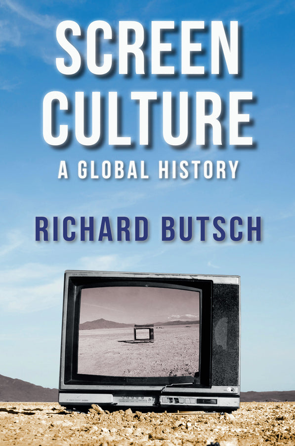 Screen Culture; A Global History (Hardback) 9780745653242