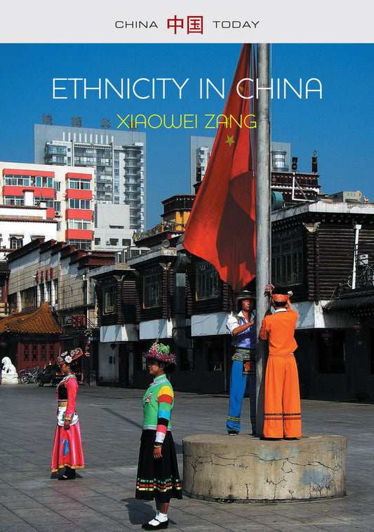 Ethnicity in China: A Critical Introduction (Paperback / softback) 9780745653617