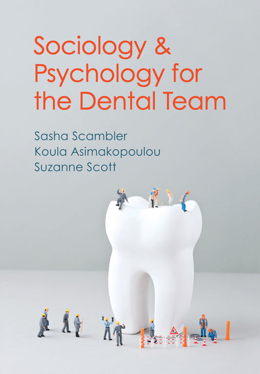 Sociology and Psychology for the Dental Team; An Introduction to Key Topics (Hardback) 9780745654331