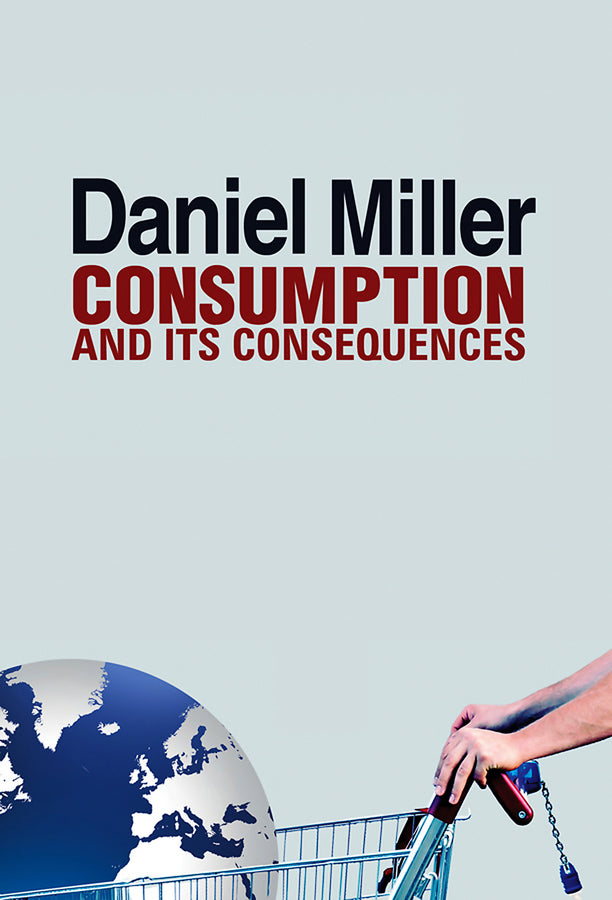 Consumption and Its Consequences (Paperback / softback) 9780745661087