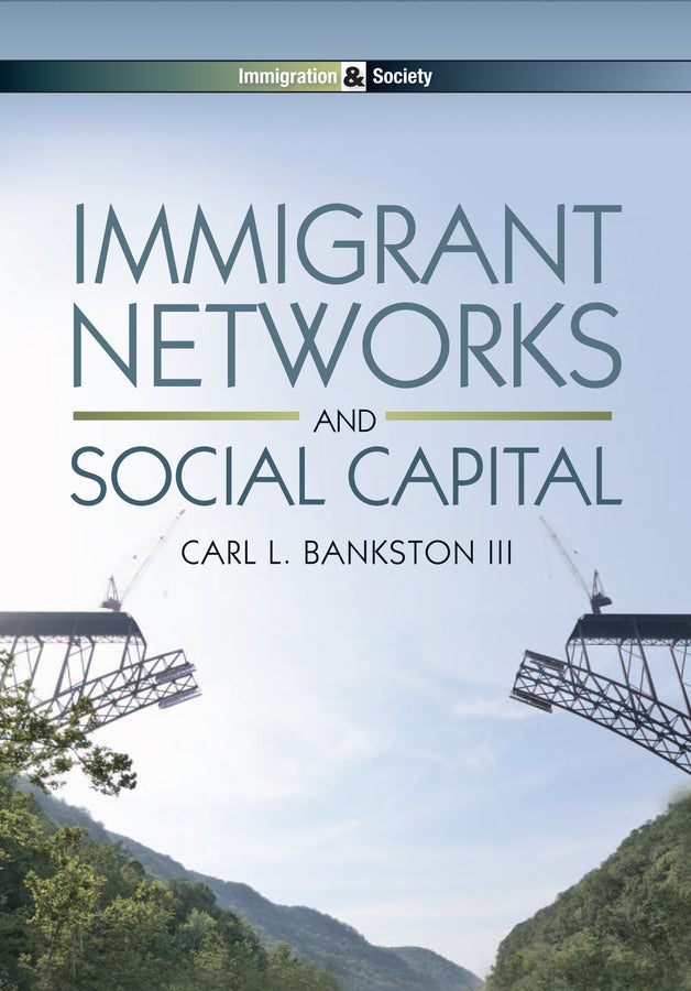 Immigrant Networks and Social Capital (Paperback / softback) 9780745662374