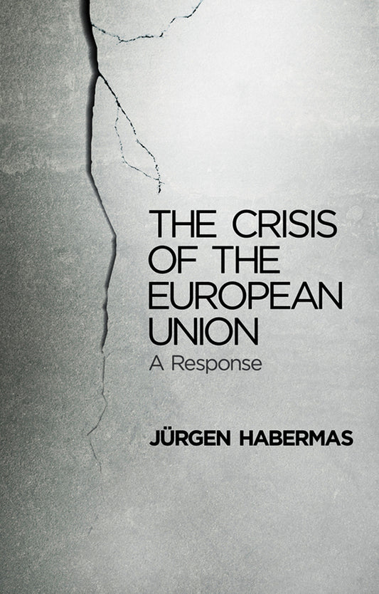 The Crisis of the European Union; A Response (Paperback / softback) 9780745662435