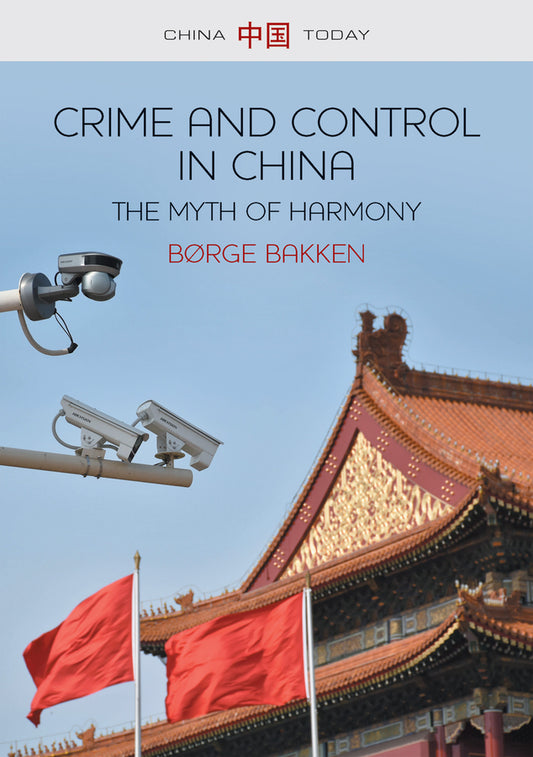 Crime and Control in China; The Myth of Harmony (Paperback / softback) 9780745663180